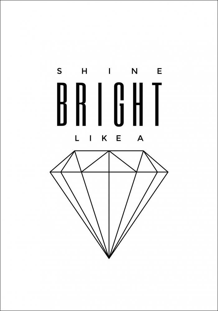 Shine Bright like a diamond Pster