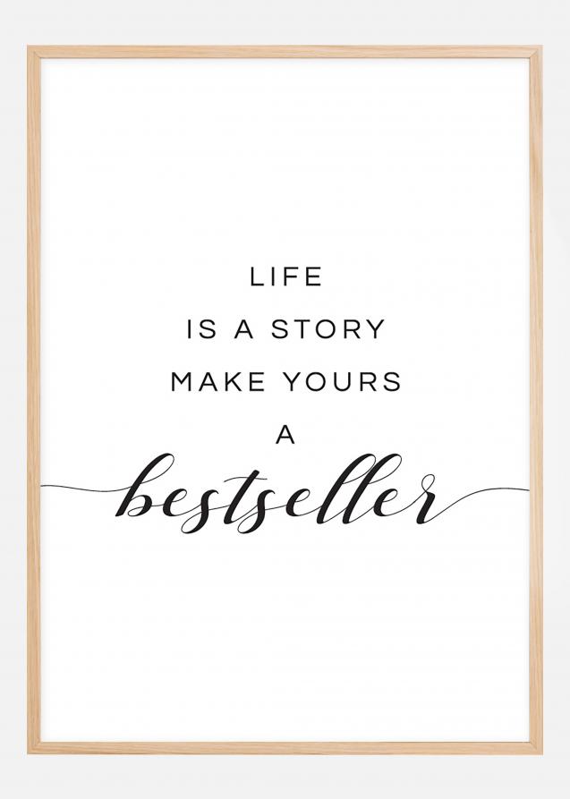 Life is a story make yours a bestseller I Póster