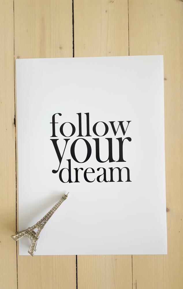 Follow your dream Pster