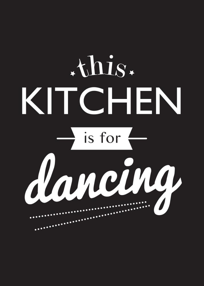 This Kitchen is for Dancing Pster