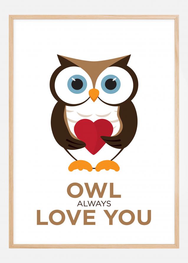 Owl Always Love you - Castanho-preto Póster