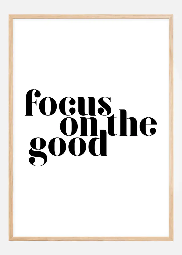 Focus on the good Póster