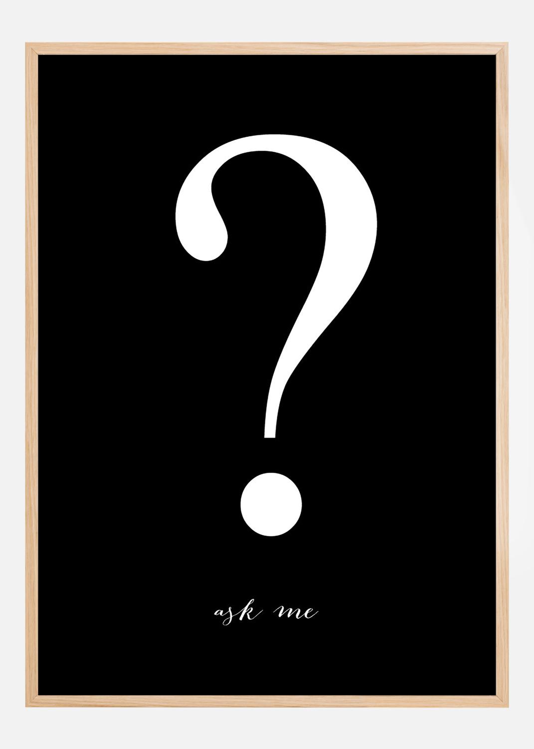 Product Image for Ask me - Preto com impressão branca Póster (30x40 cm)