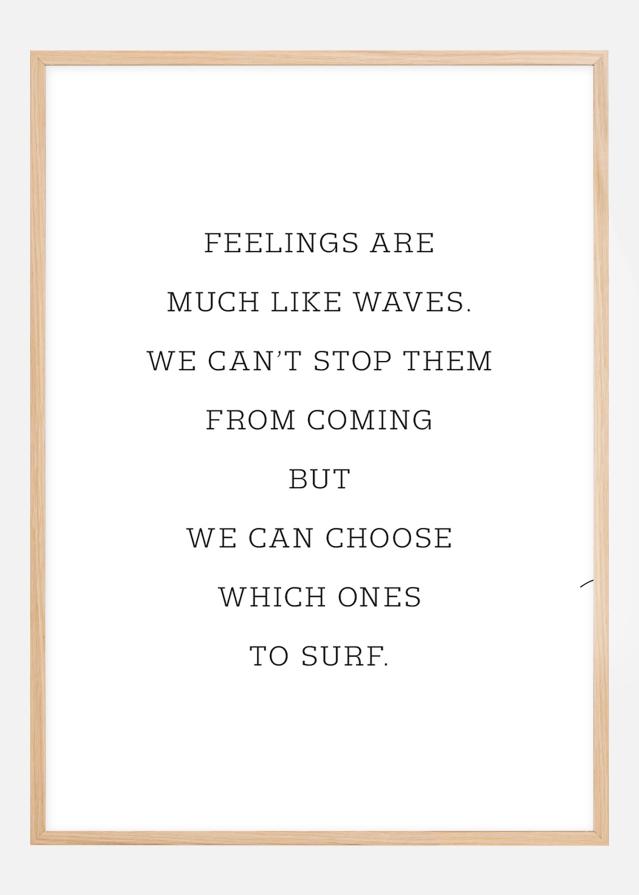 Feelings are much like waves Póster