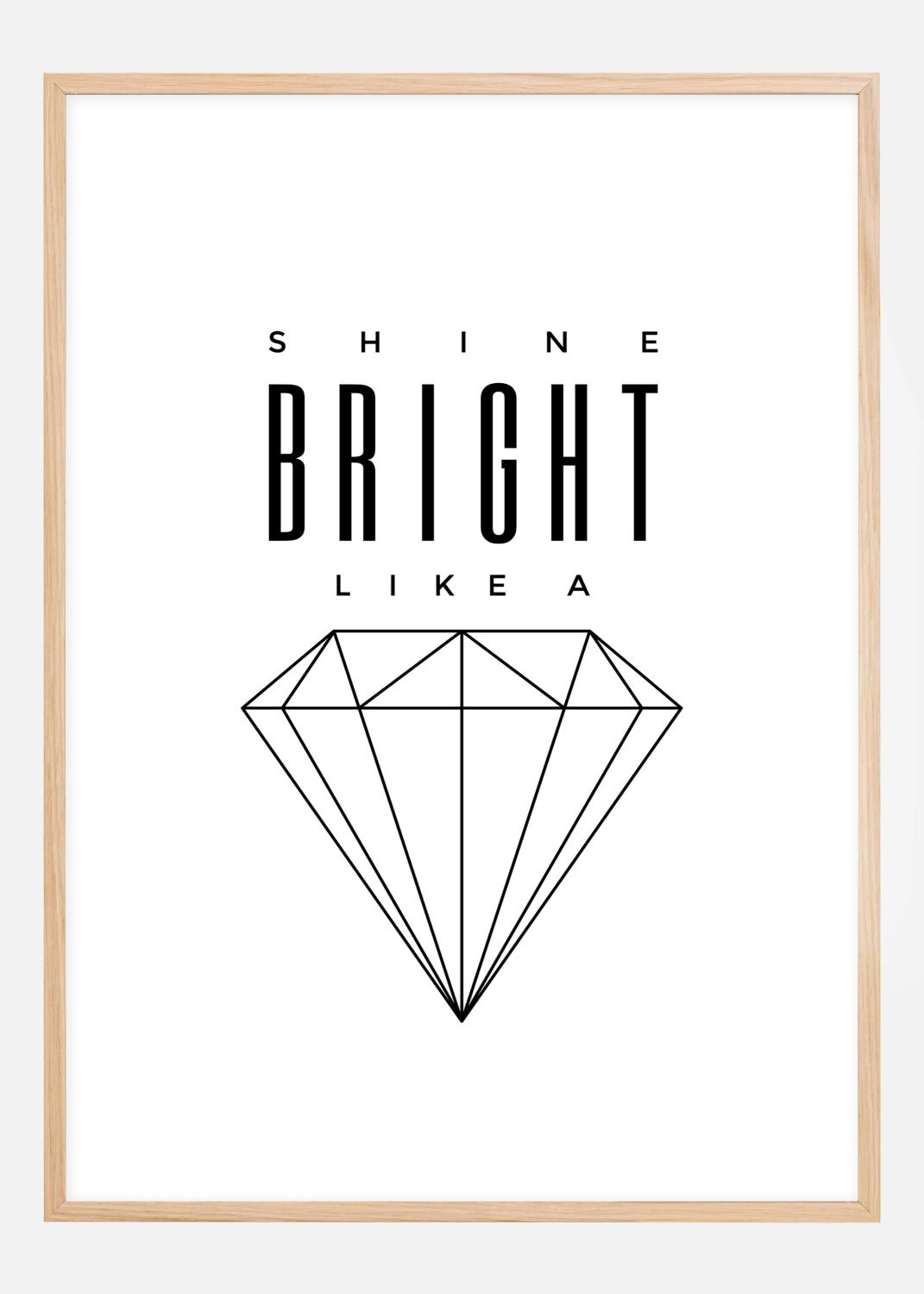 Product Image for Shine Bright like a diamond Póster (30x40 cm)