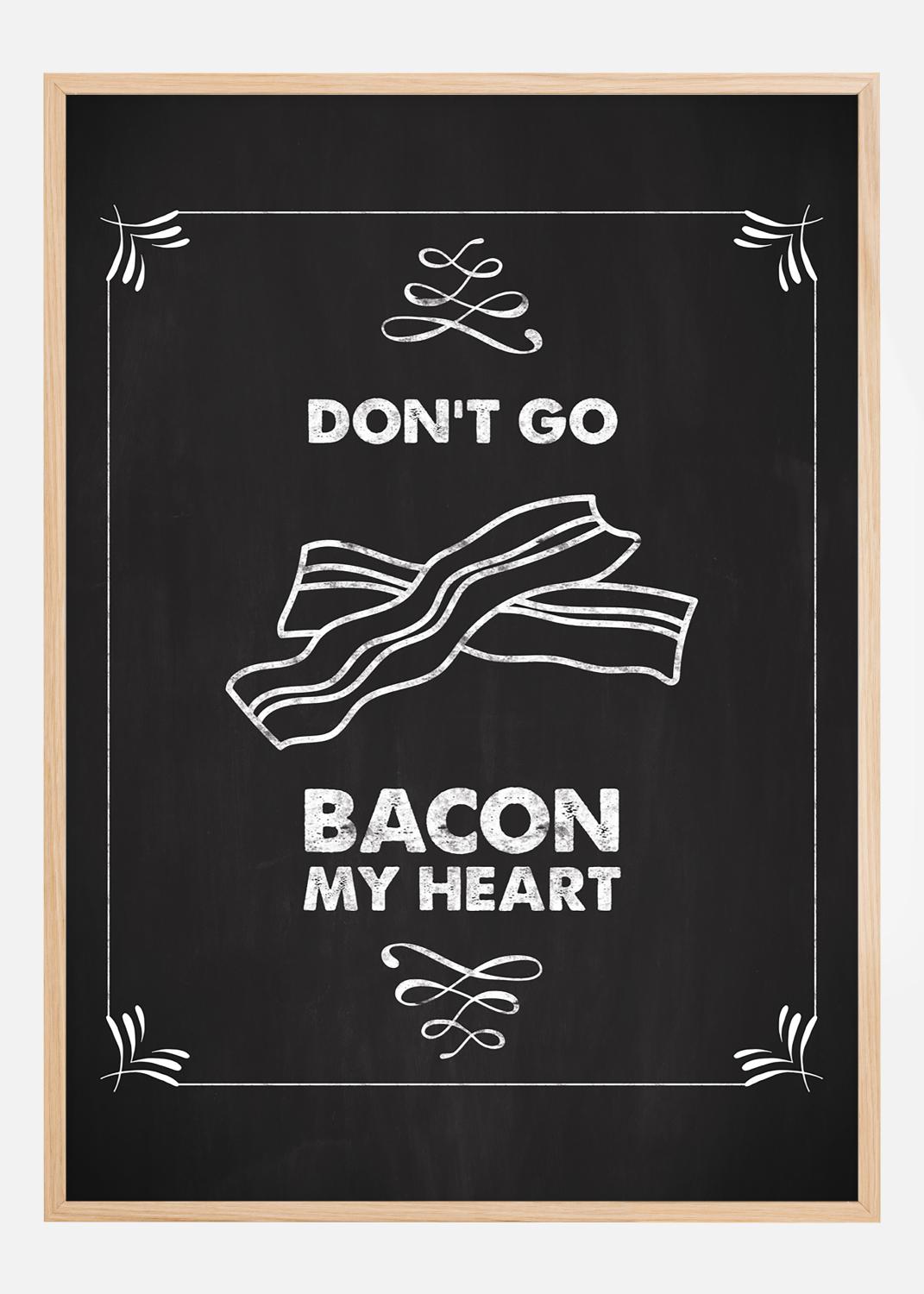 Product Image for Don´t go bacon my heart Póster (21x29.7 cm (A4))